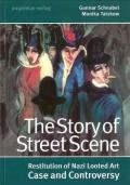 THE STORY OF STREET SCENE: RESTITUTION OF NAZI LOOTED ART - CASE AND CONTROVERSY